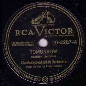 Charlie Spivak And His Orchestra - Tomorrow / There's That Lonely Feeling Again