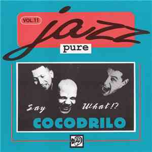 Cocodrilo - Say What !?