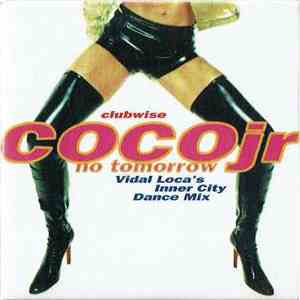 Cocojr - No Tomorrow (Vidal Loca's Inner City Dance Mix)