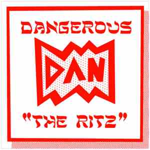 Dangerous Dan - The Ritz