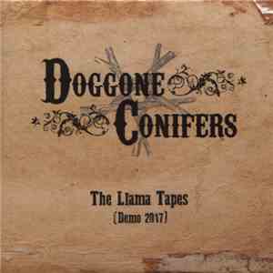 Doggone Conifers - The Llama Tapes (Demo 2017)
