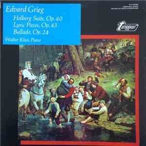 Edvard Grieg, Walter Klien - Holberg Suite, Op. 40 / Lyric Pieces, Op. 43 / ...