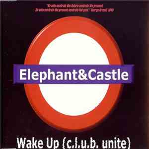Elephant & Castle - Wake Up (C.L.U.B. Unite)