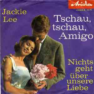 Jackie Lee  Und Die Angels - Tschau, Tschau, Amigo