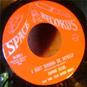 Jimmie Ellis And The 13th Hour Band - I Just Wanna Be Myself
