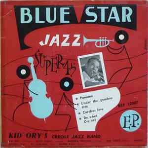 Kid Ory'S Creole Jazz Band - Panama / Under The Gamboo Tree / Careless Love ...