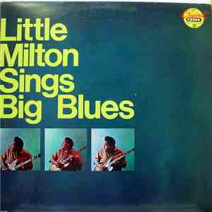 Little Milton - Sings Big Blues