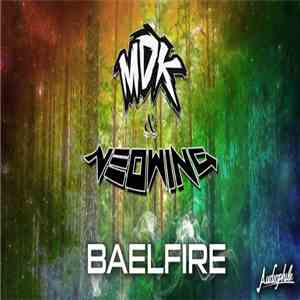 MDK  & Neowing - Baelfire