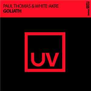 Paul Thomas  & White-Akre - Goliath