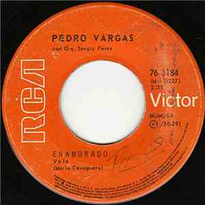 Pedro Vargas Con Orq. Sergio Pérez - Enamorado / Perdido Por No Encontrarte