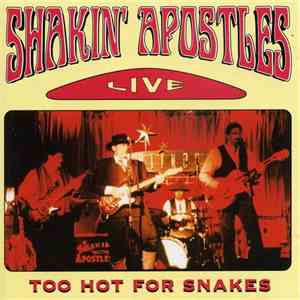 Shakin' Apostles - Too Hot For Snakes