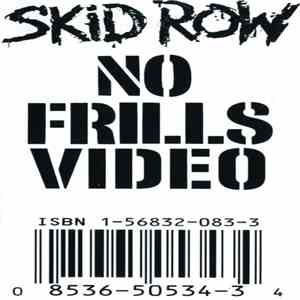 Skid Row - No Frills Video