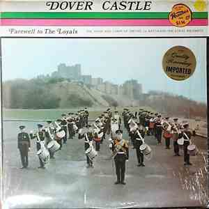 The Band & Corps Of Drums, 1st Battalion The Loyal Regiment - Dover Castle ...
