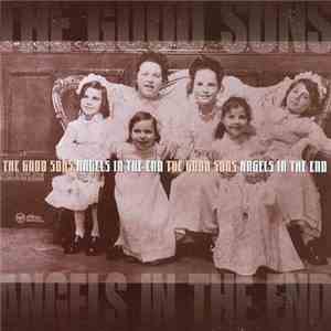 The Good Sons - Angels In The End