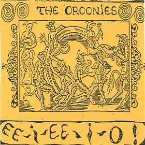 The Oroonies - Ee I Ee I O