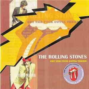 The Rolling Stones - Get The Fuck Outta There!