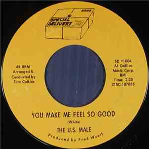 The U. S. Male - You Make Me Feel So Good / Whats Happened To You