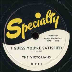 The Victorians  - I Guess You're Satisfied / Don't Break My Heart Again
