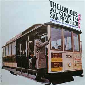 Thelonious Monk - Thelonious Alone In San Francisco