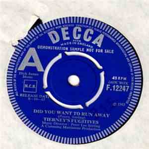 Tierney's Fugitives - Did You Want To Run Away