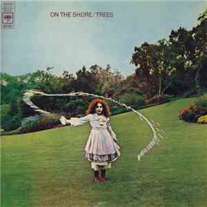 Trees  - On The Shore