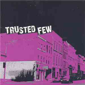 Trusted Few - Trusted Few