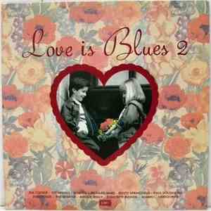 Various - Love Is Blues 2