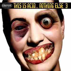 Various - This Is Acid... Nothing Else 3
