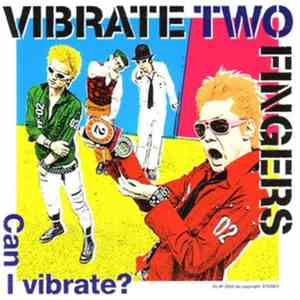 Vibrate Two Fingers - Can I Vibrate?