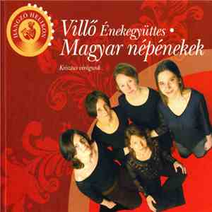 Villő Énekegyüttes - Magyar Népénekek
