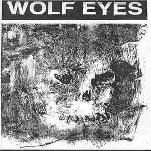 Wolf Eyes - Covered In Bugs