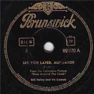 Bill Haley And His Comets - See You Later, Alligator / The Paper Boy