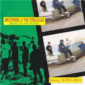 Brothers 4 The Struggle Featuring The Pratt Attack - Back On The Scene