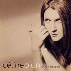 Céline Dion - On Ne Change Pas