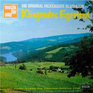 Die Original Falkenauer Blasmusik - Klingendes Egerland