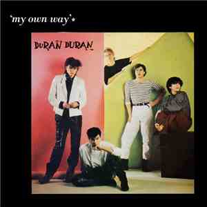 Duran Duran - My Own Way