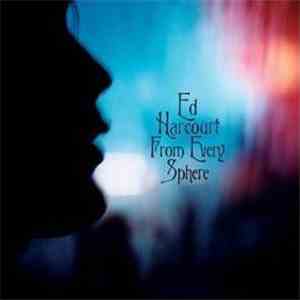 Ed Harcourt - From Every Sphere