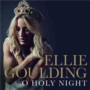 Ellie Goulding - O Holy Night