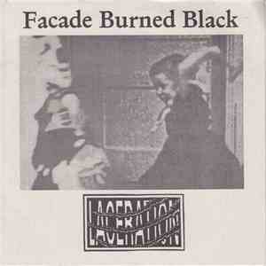 Facade Burned Black / Laceration - Facade Burned Black / Laceration