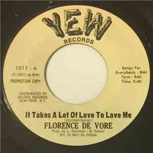 Floence DeVore - It Takes A Lot Of Love To Love Me