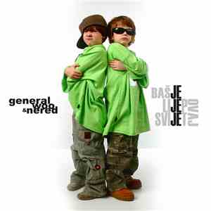 General Woo & Nered - Baš Je Lijep Ovaj Svijet