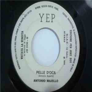 I Dolci Pensieri / Antonio Majello - È L'Età / Pelle D'Oca