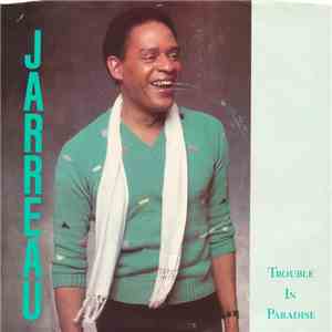 Jarreau - Trouble In Paradise