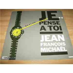 Jean-François Michael - Je Pense A Toi
