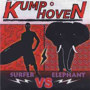 Kump°Hoven - Surfer Vs Elephant