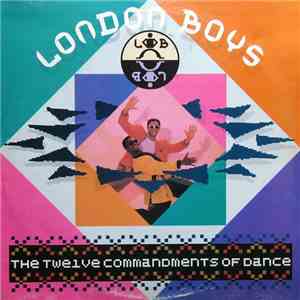 London Boys - The Twelve Commandments Of Dance