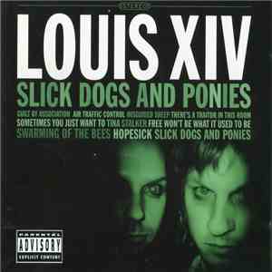 Louis XIV - Slick Dogs And Ponies