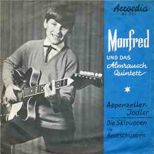 Manfred  Und Das Almrausch Quintett - Appenzeller Jodler / Die Skipuppen Im ...