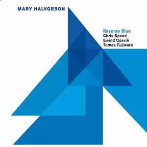 Mary Halvorson - Reverse Blue