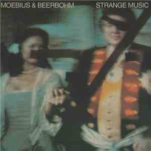 Moebius & Beerbohm - Strange Music